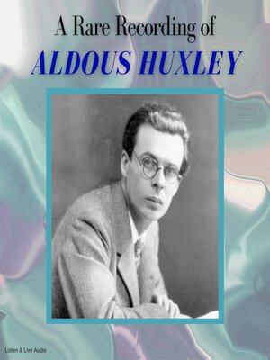 cover image of A Rare Recording of Aldous Huxley